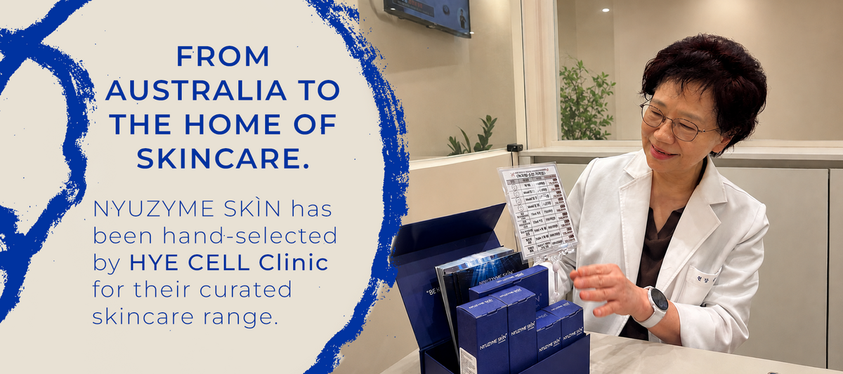 Hye Cell Clinic Dr. Jeon presenting NYUZYME SKIN products, with text reading, “From Australia to the home of skincare. NYUZYME SKIN has been hand-selected by HYE CELL Clinic for their curated skincare range.
